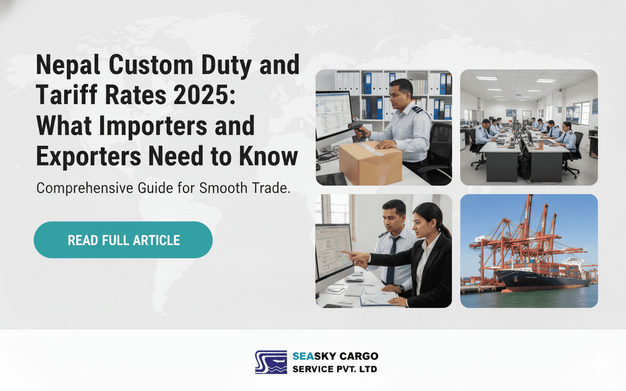 Nepal Custom Duty and Tariff Rates 2025: What Importers and Exporters Need to Know
