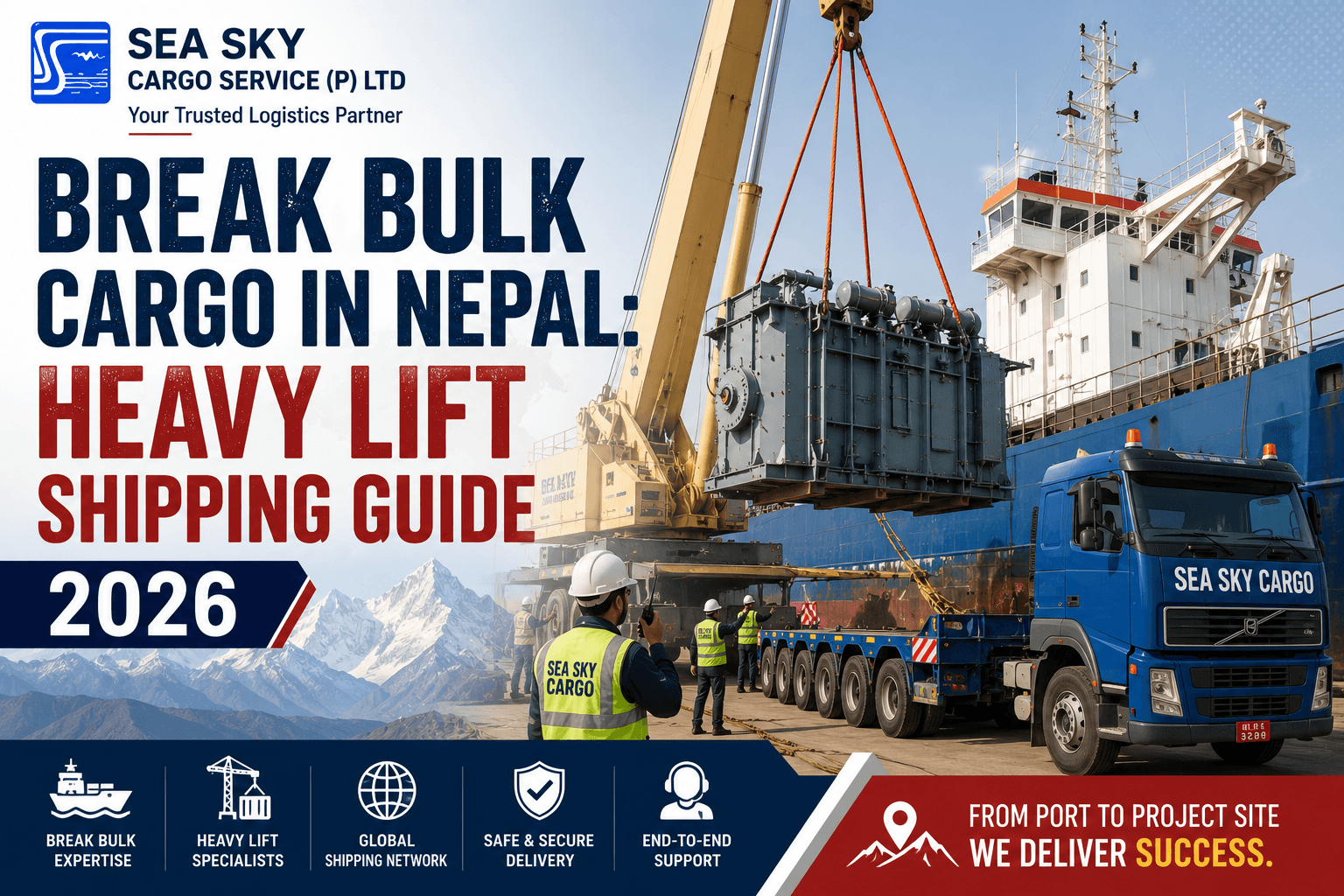 Break Bulk Cargo in Nepal: Heavy Lift Shipping Guide 2026