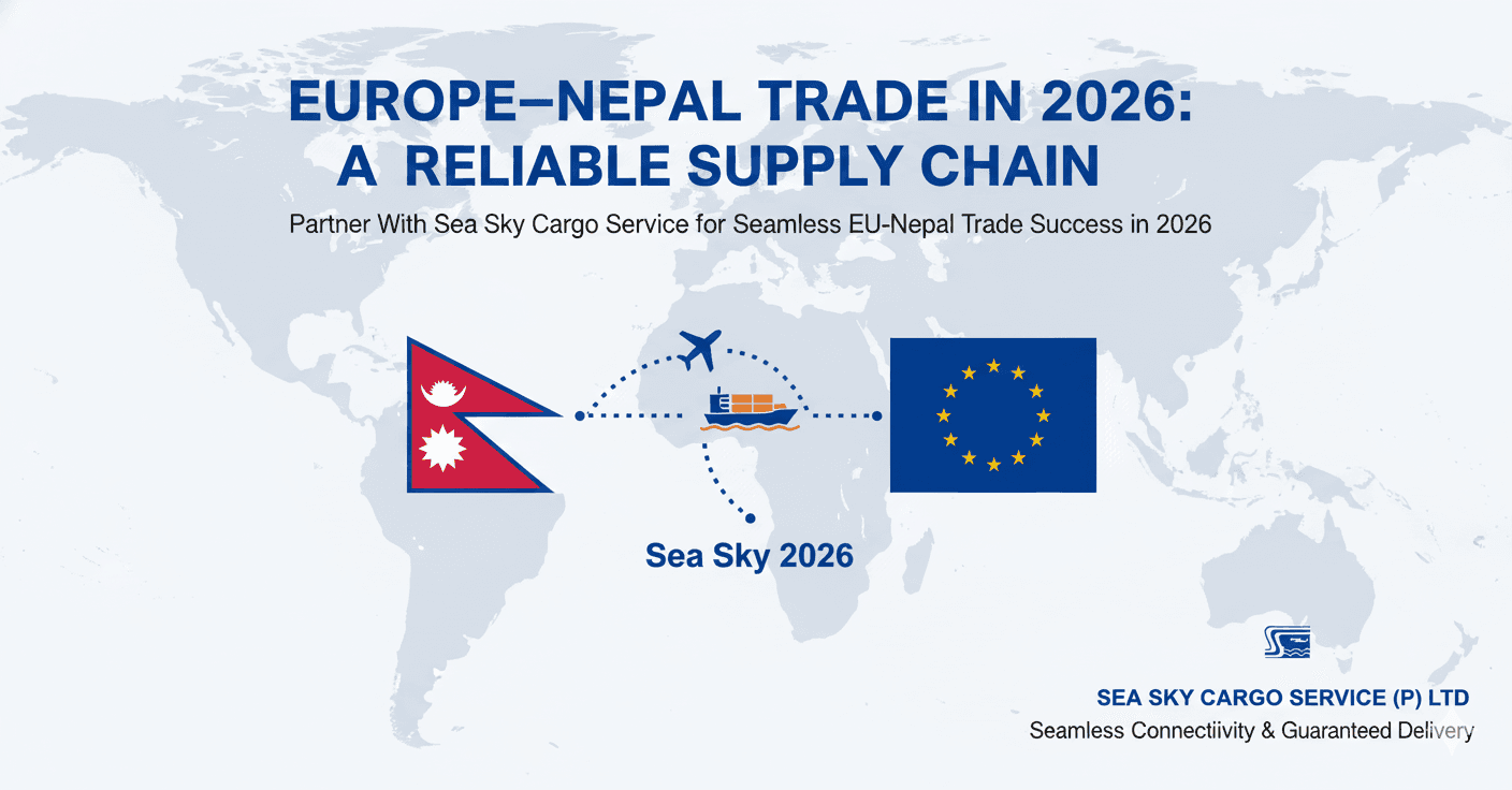 Europe–Nepal Trade in 2026: How to Build a Reliable Supply Chain